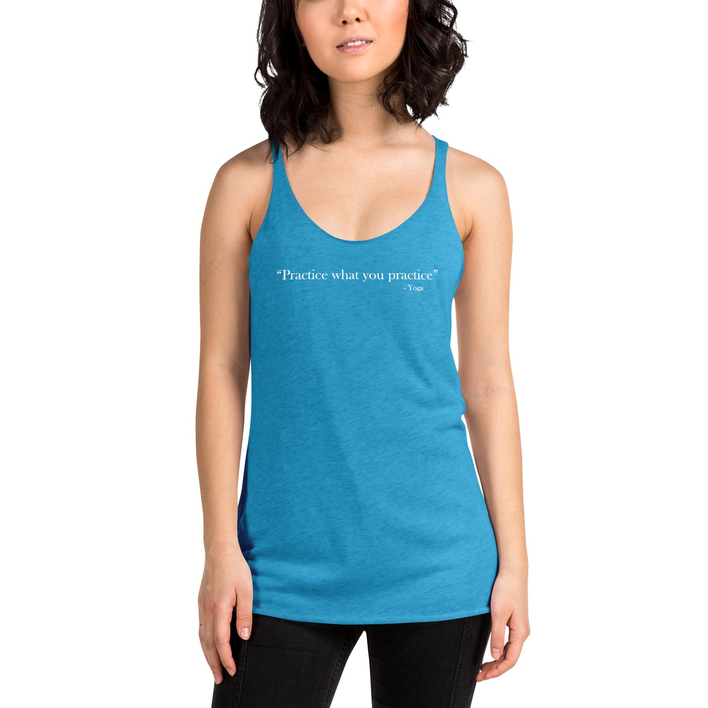 Practice What You Practice Women's Yoga Racerback Tank