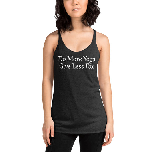 Give Less Fox Women's Yoga Racerback Tank